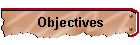 Objectives